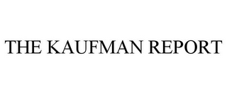 THE KAUFMAN REPORT