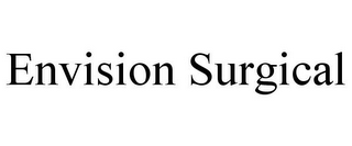 ENVISION SURGICAL