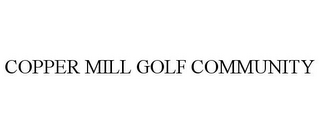 COPPER MILL GOLF COMMUNITY