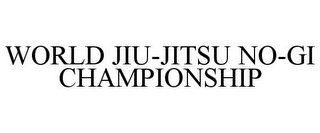 WORLD JIU-JITSU NO-GI CHAMPIONSHIP