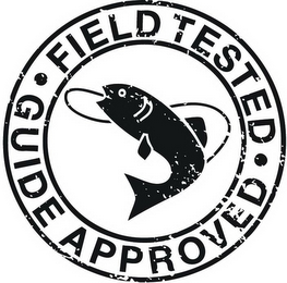 FIELD TESTED GUIDE APPROVED