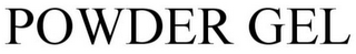 POWDER GEL