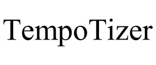 TEMPOTIZER