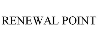 RENEWAL POINT