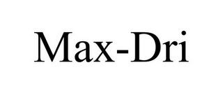 MAX-DRI