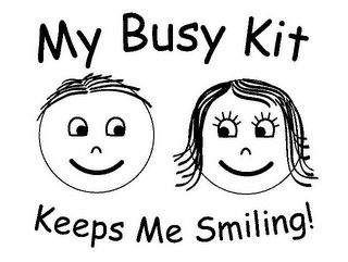 MY BUSY KIT KEEPS ME SMILING!