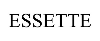 ESSETTE