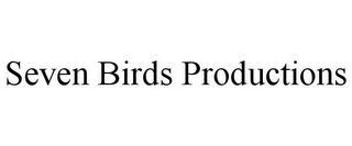 SEVEN BIRDS PRODUCTIONS