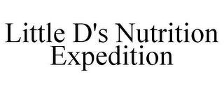 LITTLE D'S NUTRITION EXPEDITION