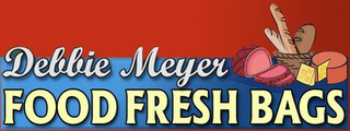 DEBBIE MEYER FOOD FRESH BAGS
