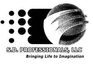 S.D. PROFESSIONALS, LLC BRINGING LIFE TO IMAGINATION