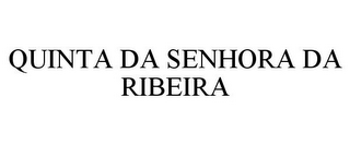 QUINTA DA SENHORA DA RIBEIRA