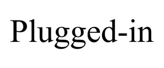 PLUGGED-IN