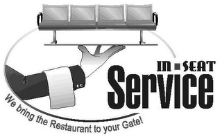 IN SEAT SERVICE WE BRING THE RESTAURANT TO YOUR GATE!