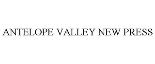 ANTELOPE VALLEY NEW PRESS