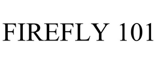 FIREFLY 101