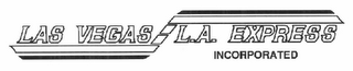 LAS VEGAS L.A. EXPRESS INCORPORATED