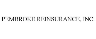 PEMBROKE REINSURANCE, INC.