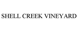 SHELL CREEK VINEYARD