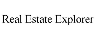 REAL ESTATE EXPLORER