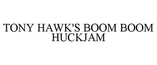 TONY HAWK'S BOOM BOOM HUCKJAM