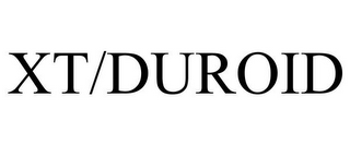 XT/DUROID