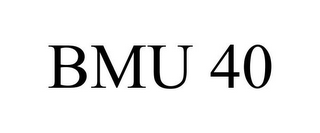 BMU 40