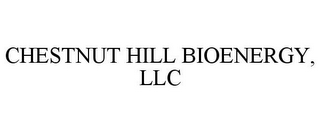 CHESTNUT HILL BIOENERGY, LLC