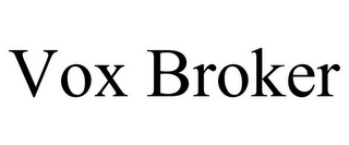 VOX BROKER