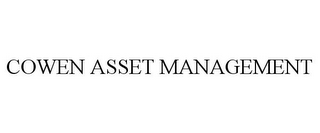 COWEN ASSET MANAGEMENT