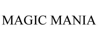 MAGIC MANIA