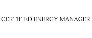 CERTIFIED ENERGY MANAGER