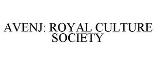 AVENJ: ROYAL CULTURE SOCIETY