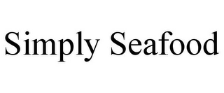 SIMPLY SEAFOOD