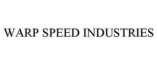 WARP SPEED INDUSTRIES