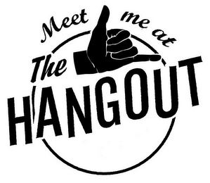 MEET ME AT THE HANGOUT