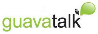 GUAVATALK
