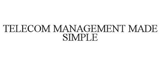 TELECOM MANAGEMENT MADE SIMPLE