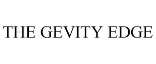 THE GEVITY EDGE