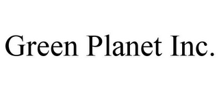 GREEN PLANET INC.