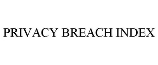 PRIVACY BREACH INDEX