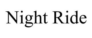 NIGHT RIDE