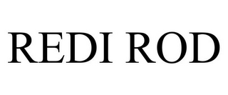 REDI ROD