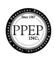 PORTABLE PRACTICAL EDUCATIONAL PREPARATION, INC. SINCE 1967 PPEP INC.