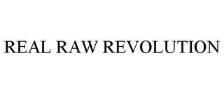 REAL RAW REVOLUTION