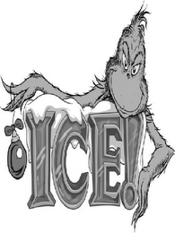 ICE!