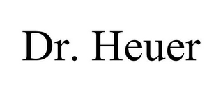 DR. HEUER