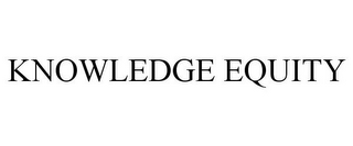 KNOWLEDGE EQUITY