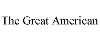 THE GREAT AMERICAN