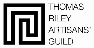 THOMAS RILEY ARTISANS' GUILD